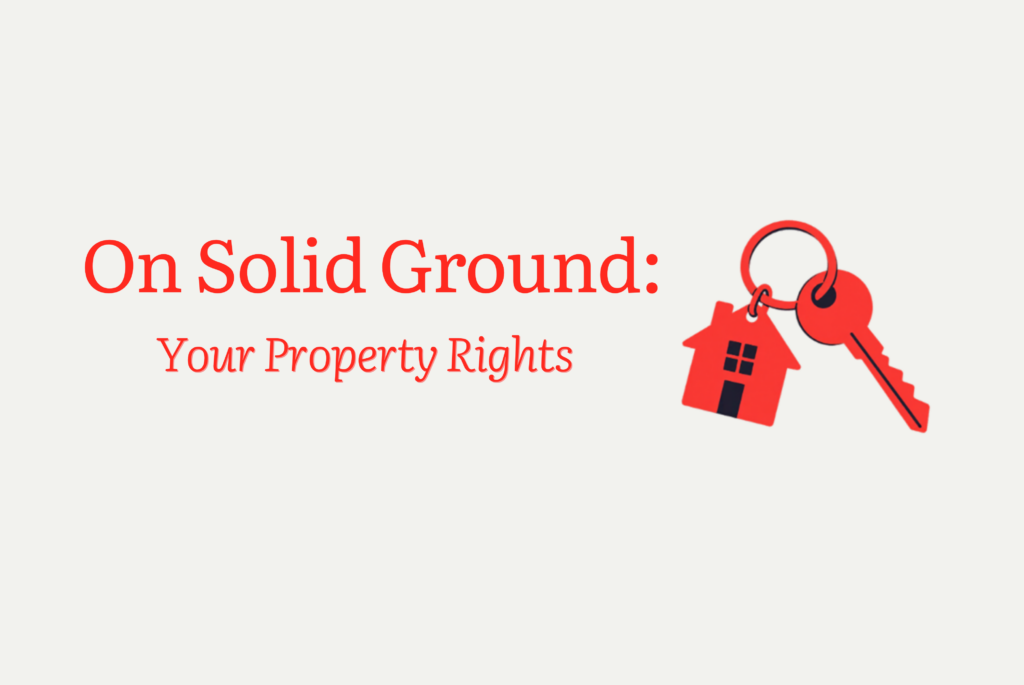Solid Ground On Solid Ground: Your Property Rights - Learning