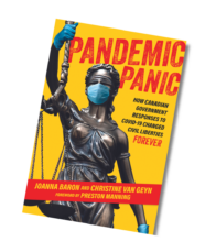 Pandemic Panic: How Canadian Government Responses to Covid-19 Changed Civil Liberties Forever