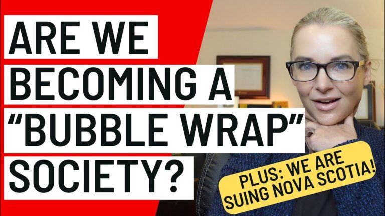 Safety above all: are we becoming a “bubble wrap” society? PLUS – we are suing Nova Scotia!