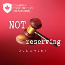 Not Reserving Judgment Episode 10: Why did the Supreme Court smack down Trudeau’s assessment act?